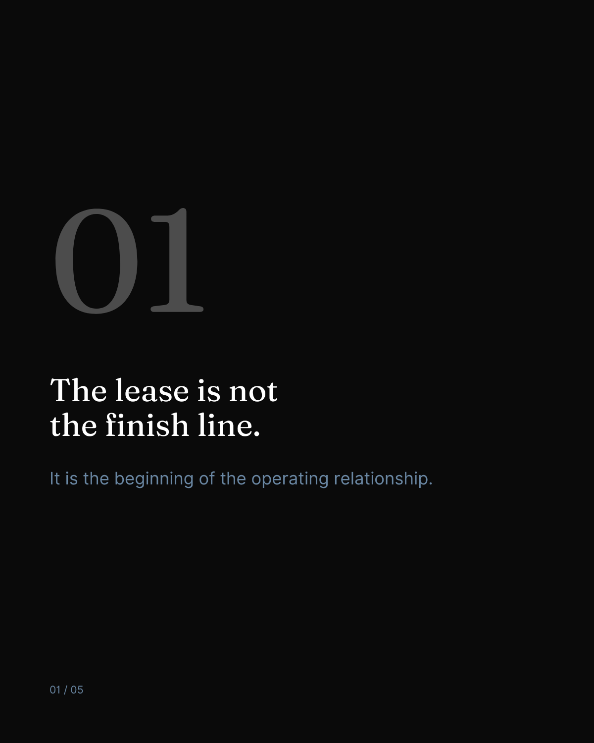 01 — The lease is not the finish line.